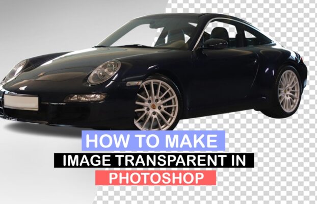 How to Make an Image Transparent in Photoshop