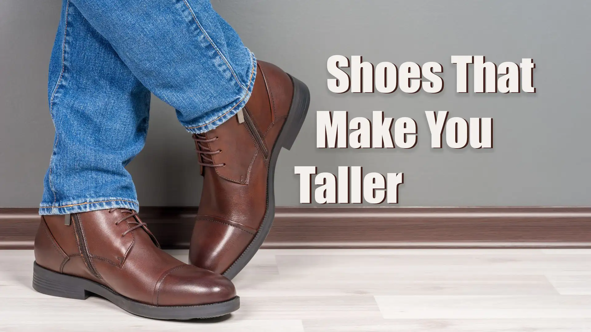 Shoes That Make You Taller: Top Picks for Men and Women