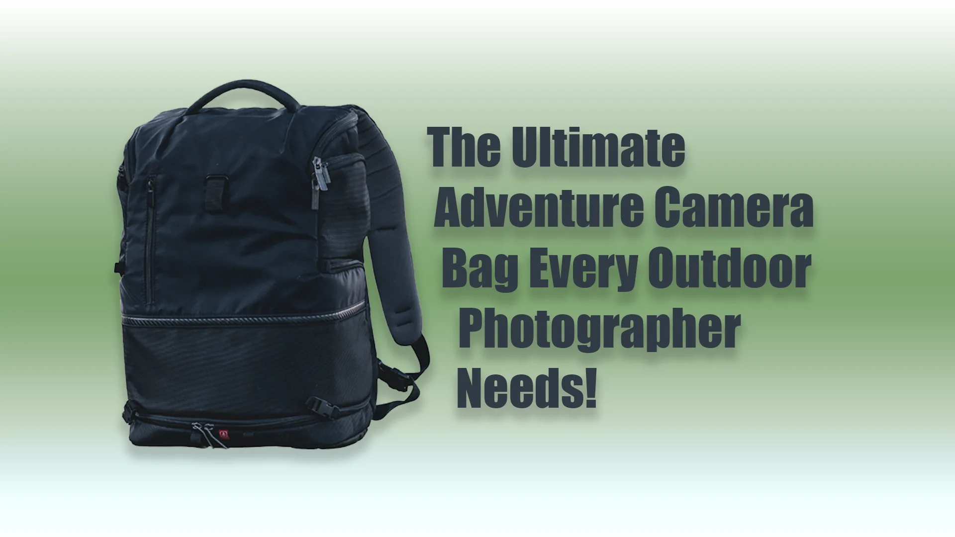 Best Adventure Camera Bag for Rugged and Outdoor Photography