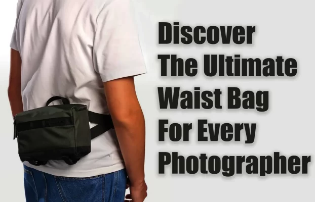 The Best Camera Waist Bag: Lightweight, Secure, and Easy to Carry