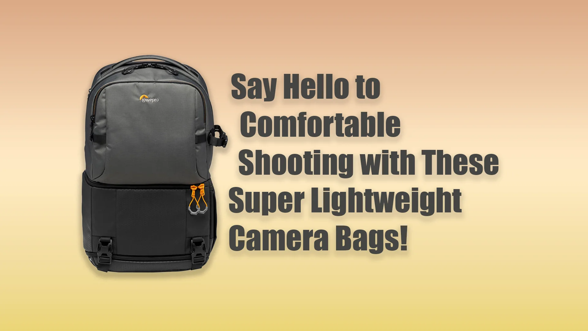 Lightest Camera Backpack for Hassle-Free Travel and Shooting