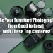 Best Camera for Furniture Photography Featured Image