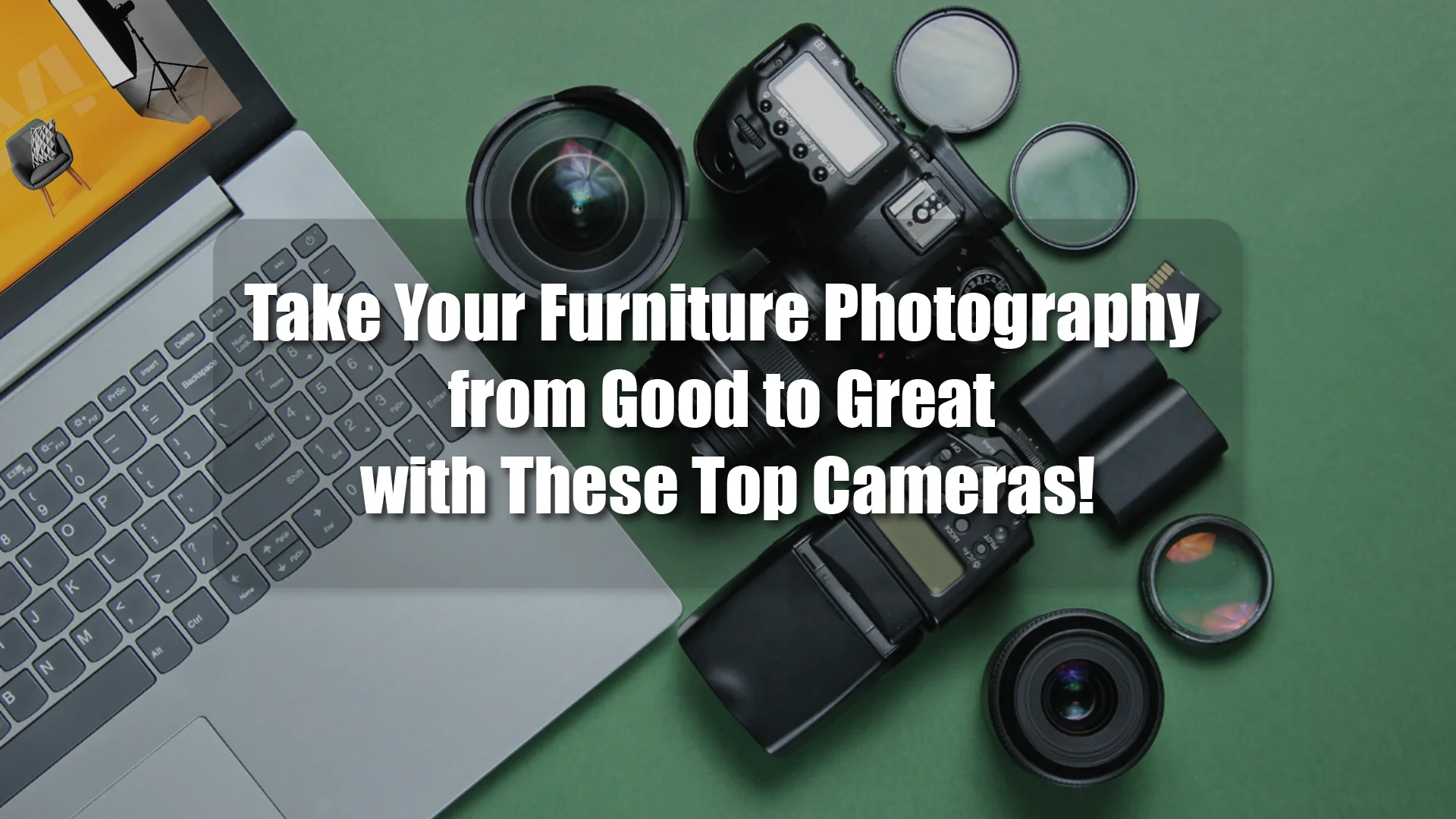 Top Cameras for Furniture Photography: A Buyer’s Guide