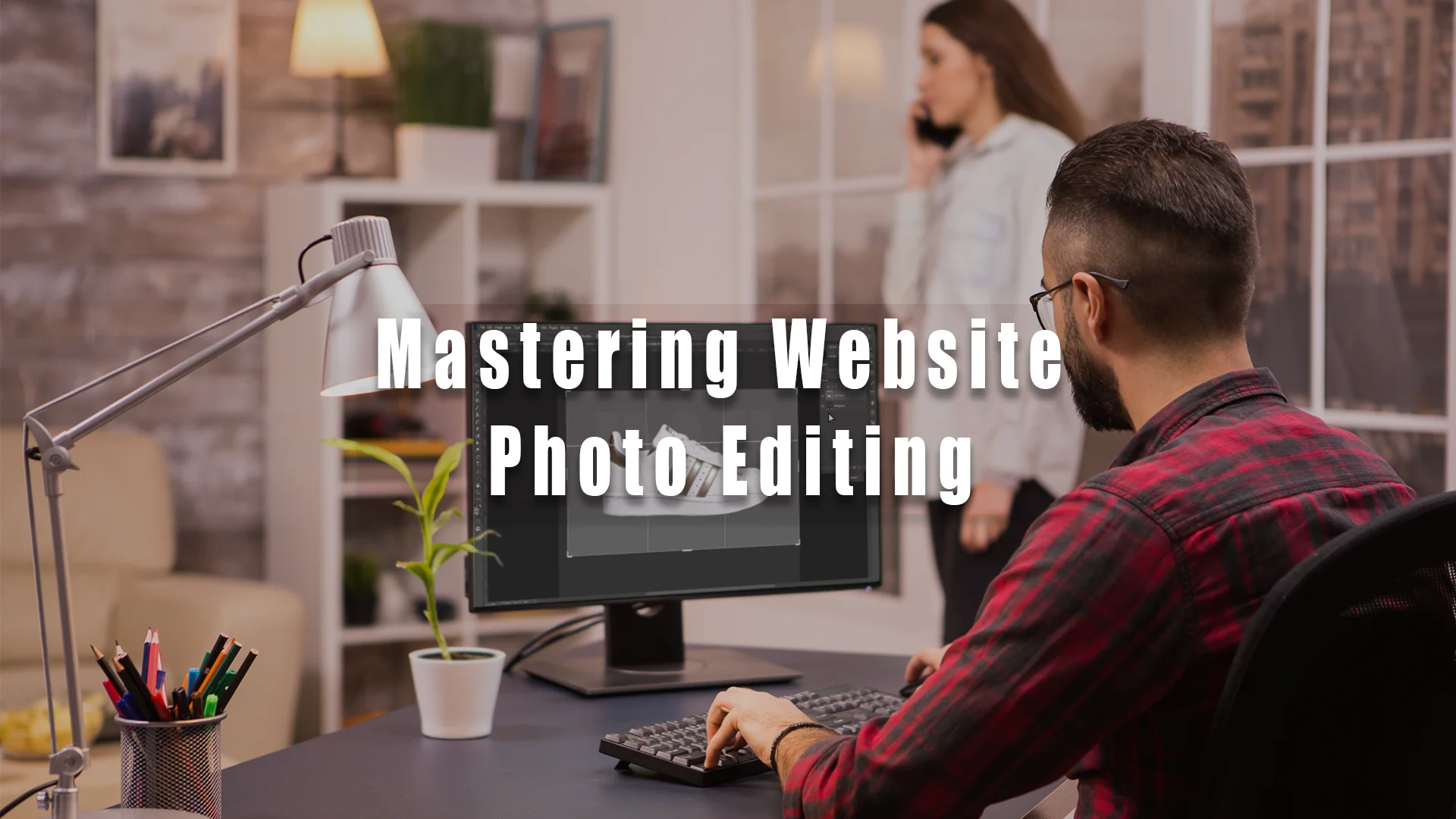 Mastering Website Photo Editing: A Comprehensive Guide