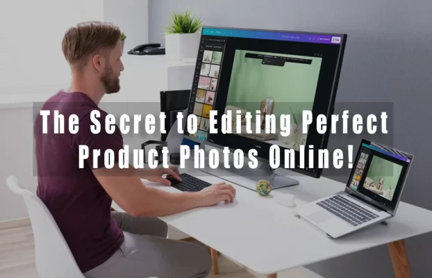 How to Edit Product Photos Online: The Ultimate Guide