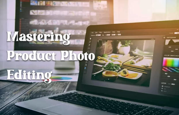 Mastering Product Photo Editing: Tips and Techniques