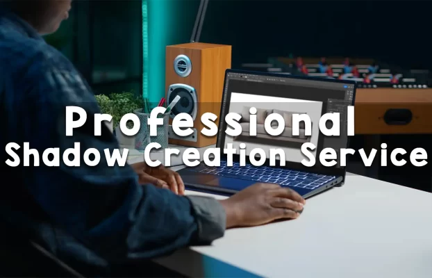 Professional Shadow Creation Service: Give Your Photos a Natural and Realistic Look