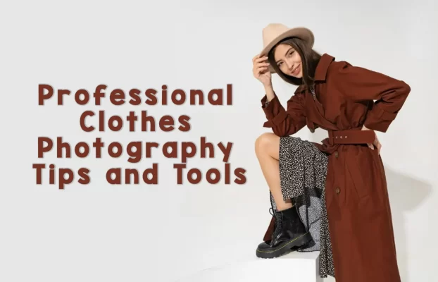 Professional Clothes Photography: Tips and Tools