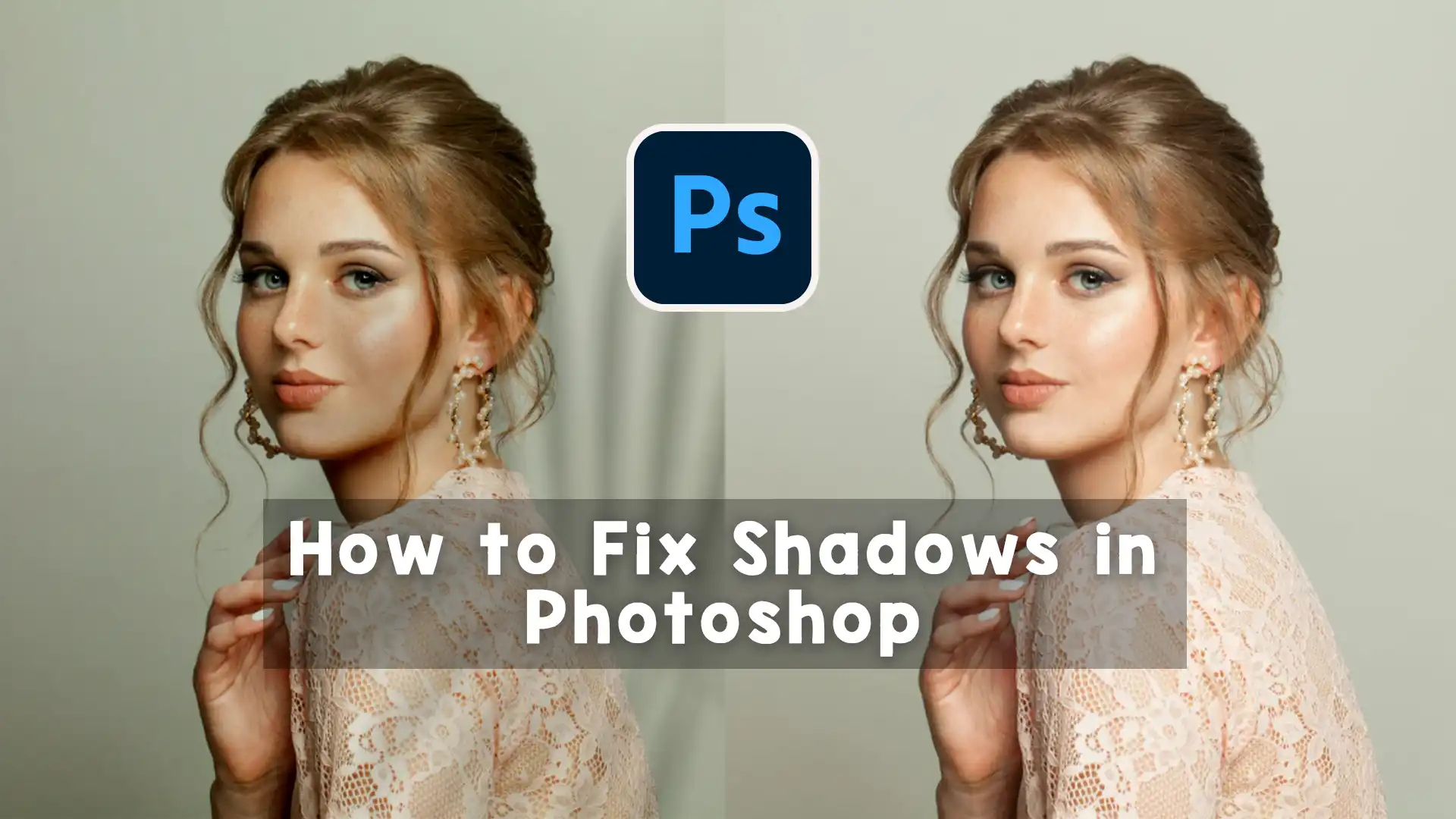 How to Fix Shadows in Photoshop: A Complete Easy Guide