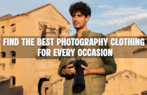 Find the Best Photography Clothing for Every Occasion