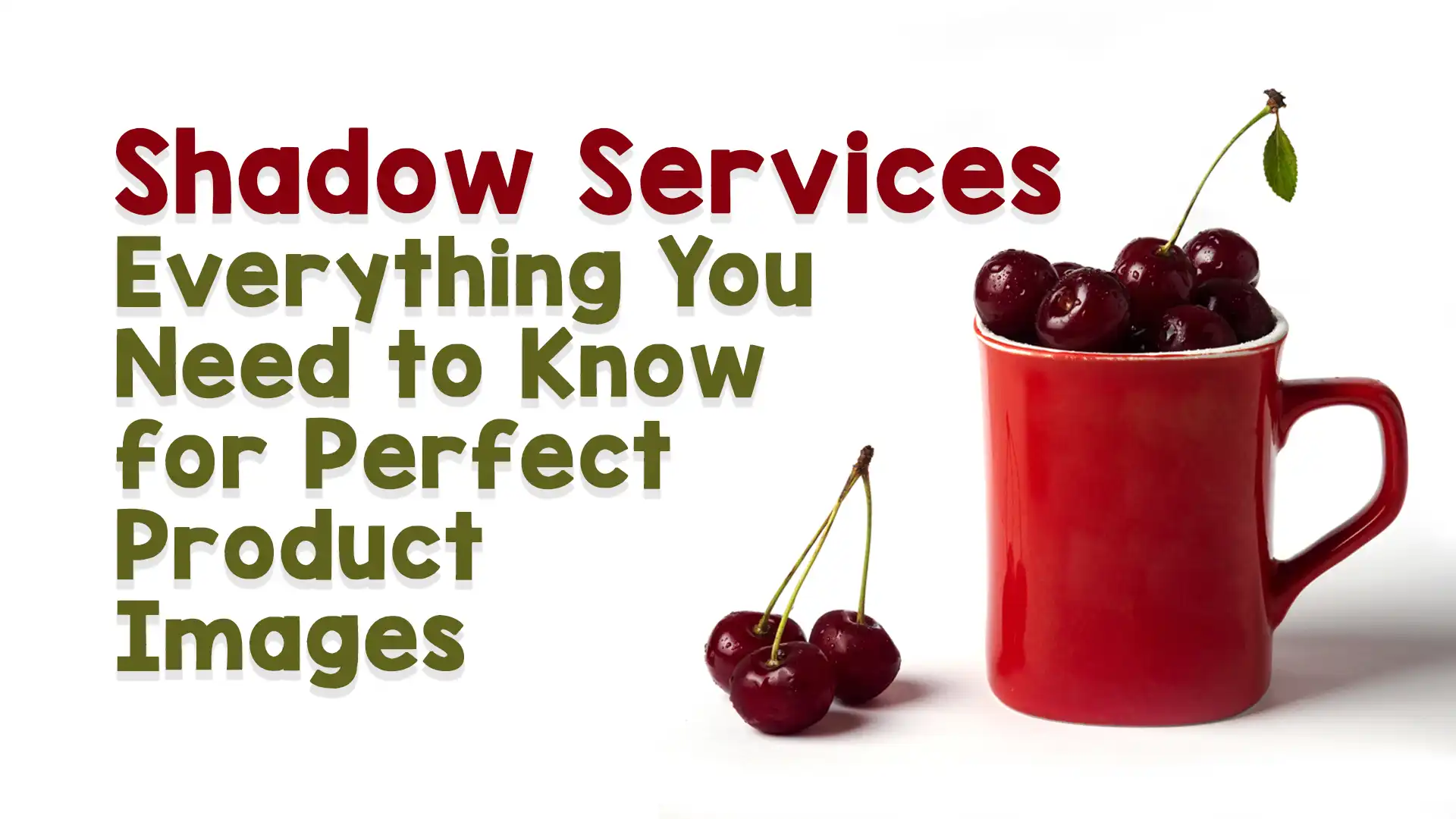 Shadow Services: Everything You Need to Know for Perfect Product Images