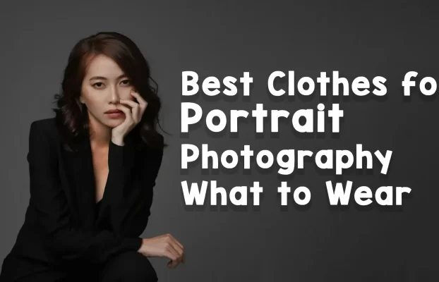 Best Clothes for Portrait Photography: What to Wear
