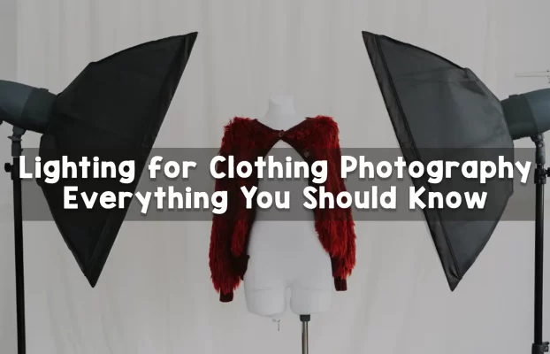 Lighting for Clothing Photography: Everything You Should Know