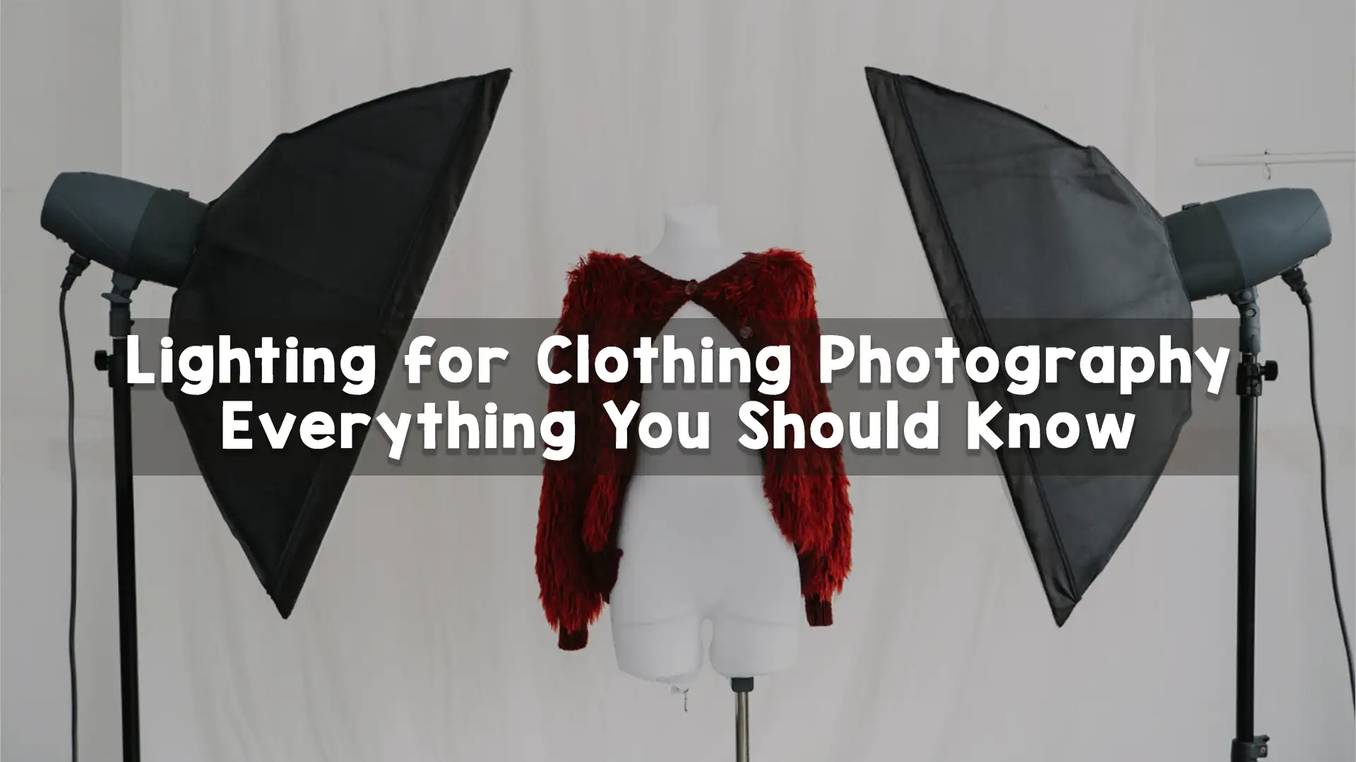 Lighting for Clothing Photography: Everything You Should Know