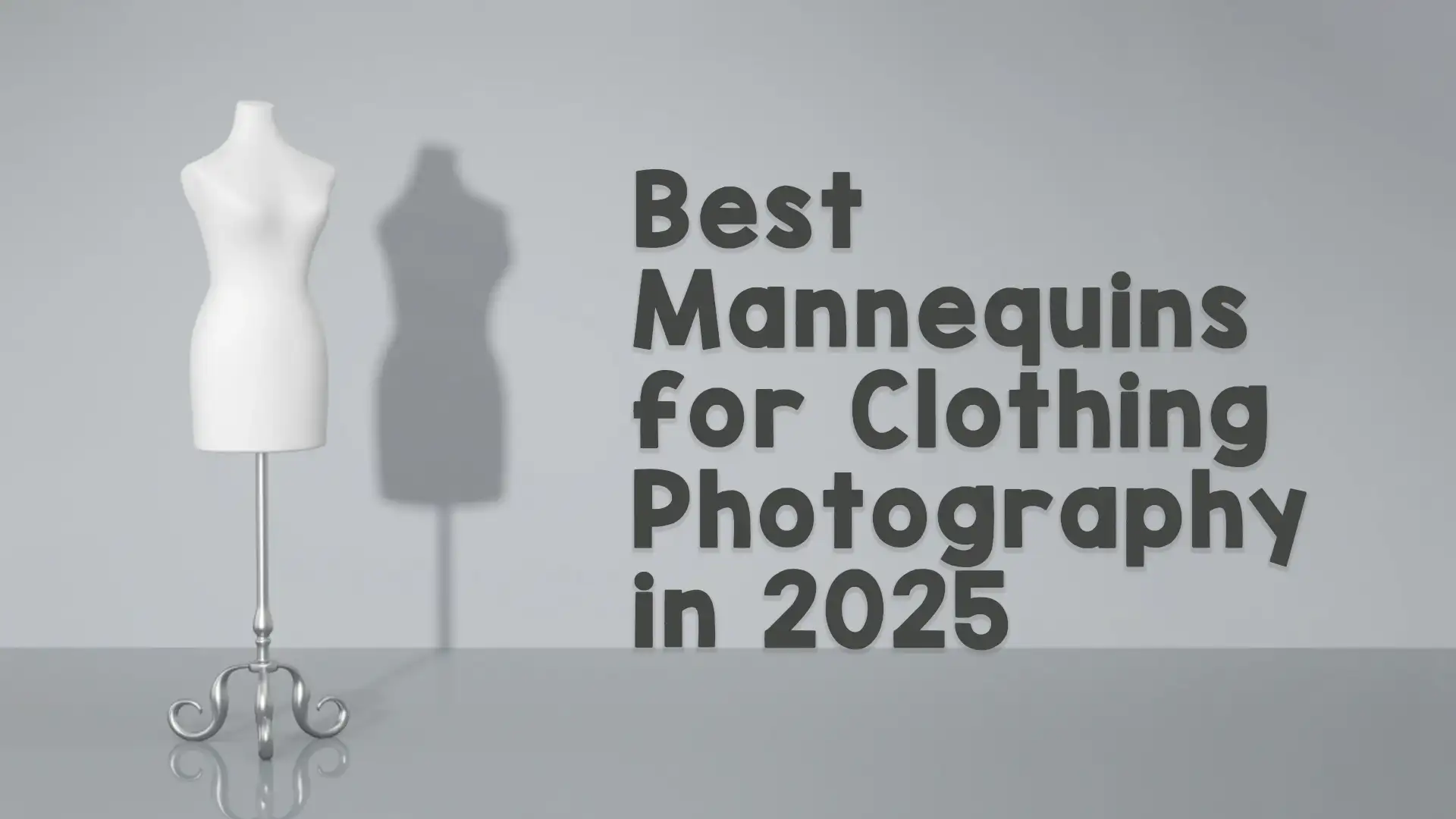 Best Mannequins for Clothing Photography in 2025