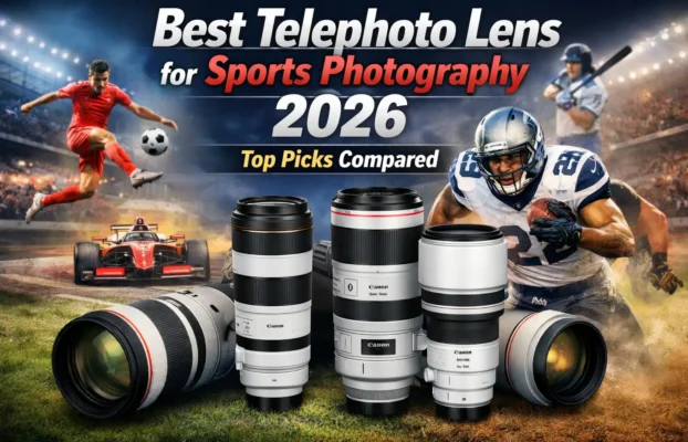 Best Telephoto Lenses for Sports Photography in 2026: Top Picks Compared